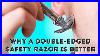 Why_Is_A_Double_Edged_Safety_Razor_Better_Than_Cartridge_Or_Electric_01_gukb